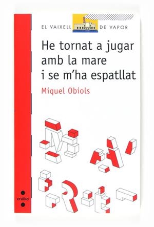 HE TORNAT A JUGAR AMB LA MARE I SE M'HA ESPATLLAT | 9788466125468 | OBIOLS, MIQUEL | Llibreria Drac - Librería de Olot | Comprar libros en catalán y castellano online
