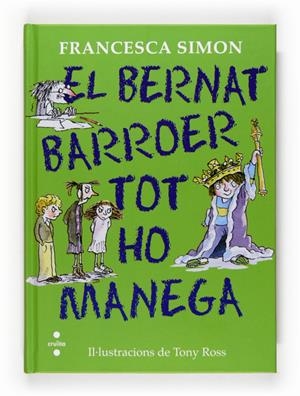BERNAT BARROER TOT HO MANEGA, EL | 9788466125284 | SIMON, FRANCESCA | Llibreria Drac - Librería de Olot | Comprar libros en catalán y castellano online