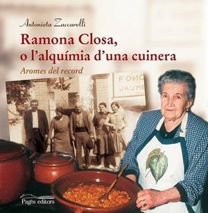 RAMONA CLOSA O L'ALQUIMIA D'UNA CUINERA | 9788497799164 | ZACCARELLI, ANTONIETA | Llibreria Drac - Librería de Olot | Comprar libros en catalán y castellano online