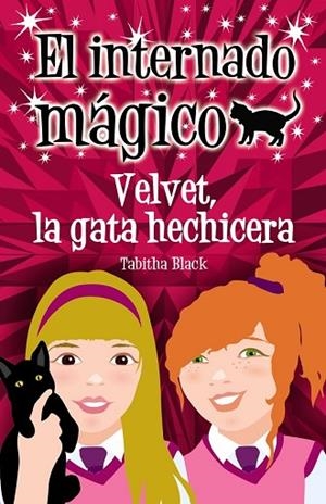 VELVET LA GATA HECHICERA | 9788466793261 | BLACK, TABITHA | Llibreria Drac - Librería de Olot | Comprar libros en catalán y castellano online