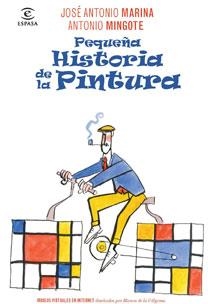 PEQUEÑA HISTORIA DE LA PINTURA | 9788467032703 | MARINA, JOSE ANTONIO; MINGOTE, ANTONIO | Llibreria Drac - Llibreria d'Olot | Comprar llibres en català i castellà online