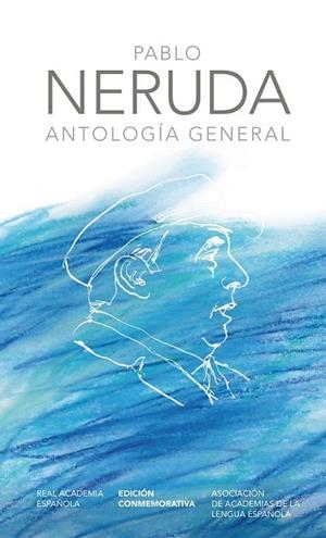 ANTOLOGIA DE PABLO NERUDA EDICION CONMEMORATIVA | 9788420404967 | NERUDA, PABLO | Llibreria Drac - Llibreria d'Olot | Comprar llibres en català i castellà online