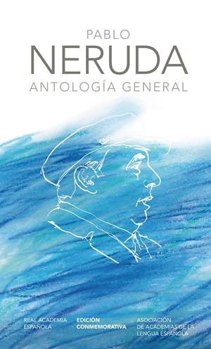 ANTOLOGIA DE PABLO NERUDA EDICION CONMEMORATIVA | 9788420404967 | NERUDA, PABLO | Llibreria Drac - Llibreria d'Olot | Comprar llibres en català i castellà online