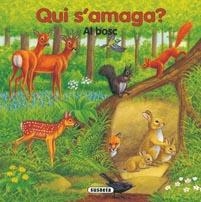 QUI S'AMAGA AL BOSC | 9788467700572 | SUSAETA, EQUIPO | Llibreria Drac - Librería de Olot | Comprar libros en catalán y castellano online