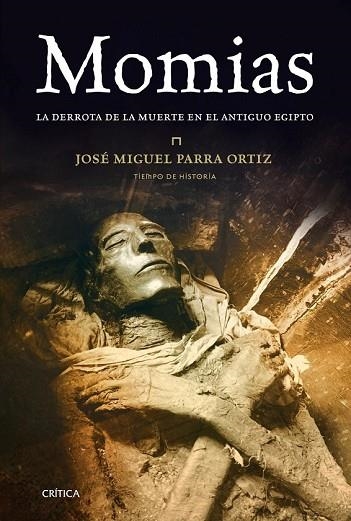 MOMIAS: LA DERROTA DE LA MUERTE EN EL ANTIGUO EGIPTO | 9788498920673 | PARRA ORTIZ, JOSE MIGUEL | Llibreria Drac - Llibreria d'Olot | Comprar llibres en català i castellà online