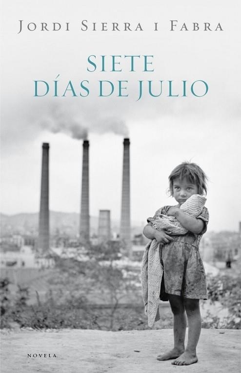 SIETE DIAS DE JULIO (INSPECTOR MASCARELL 2) | 9788401337475 | SIERRA I FABRA, JORDI | Llibreria Drac - Librería de Olot | Comprar libros en catalán y castellano online