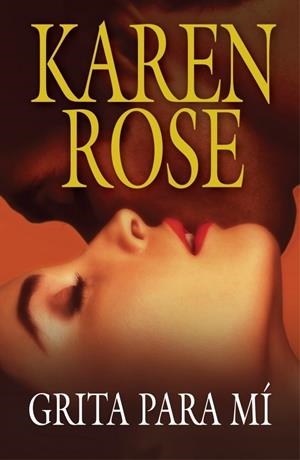GRITA PARA MI | 9788401382987 | ROSE, KAREN | Llibreria Drac - Llibreria d'Olot | Comprar llibres en català i castellà online