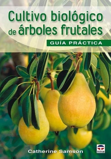 CULTIVO BIOLOTICO DE ARBOLES FRUTALES, EL | 9788479028190 | SAMSON, CATHERINE | Llibreria Drac - Librería de Olot | Comprar libros en catalán y castellano online