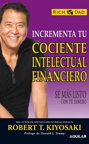 INCREMENTA TU COCIENTE INTELECTUAL FINANCIERO | 9788403100930 | KIYOSAKI, ROBERT | Llibreria Drac - Llibreria d'Olot | Comprar llibres en català i castellà online