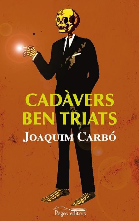 CADAVERS BEN TRIATS | 9788497799140 | CARBO, JOAQUIM | Llibreria Drac - Llibreria d'Olot | Comprar llibres en català i castellà online