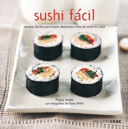 SUSHI FACIL | 9788432920448 | SMITH, FIONA | Llibreria Drac - Librería de Olot | Comprar libros en catalán y castellano online