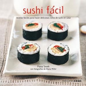 SUSHI FACIL | 9788432920448 | SMITH, FIONA | Llibreria Drac - Librería de Olot | Comprar libros en catalán y castellano online