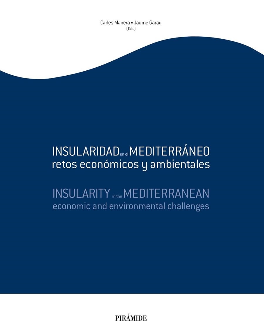 INSULARIDAD EN EL MEDITERRÁNEO. RETOS ECONOMICOS Y AMBIENTAL | 9788436823646 | MANERA, CARLES; GARAU, JAUME | Llibreria Drac - Llibreria d'Olot | Comprar llibres en català i castellà online