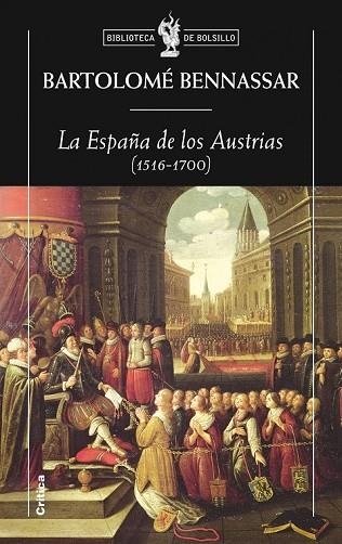 ESPAÑA DE LOS AUSTRIAS (1516-1700), LA | 9788498920826 | BENNASSAR, BARTOLOME | Llibreria Drac - Librería de Olot | Comprar libros en catalán y castellano online
