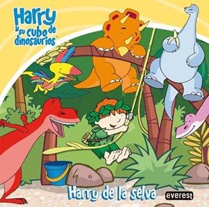 HARRY DE LA SELVA (HARRY Y SU CUBO DE DINOSAURIOS) | 9788444165158 | VV.AA. | Llibreria Drac - Llibreria d'Olot | Comprar llibres en català i castellà online