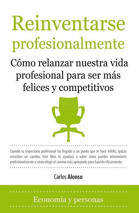 REINVENTARSE PROFESIONALMENTE: COMO RELANZAR NUESTRA VIDA PR | 9788492924141 | ALONSO RODRIGUEZ, CARLOS | Llibreria Drac - Librería de Olot | Comprar libros en catalán y castellano online