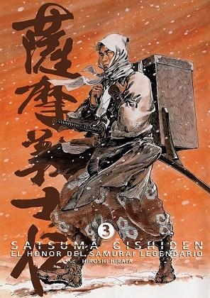 SATSUMA GISHIDEN VOL.3. EL HONOR DEL SAMURAI LEGENDARIO | 9788492458653 | HIRATA, HIROSHI | Llibreria Drac - Librería de Olot | Comprar libros en catalán y castellano online