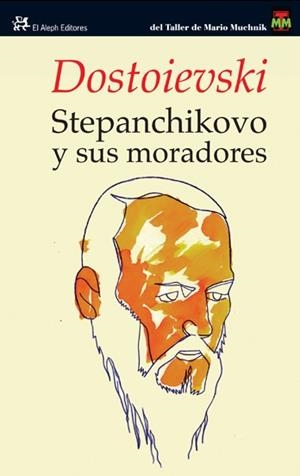 STEPANCHIKOVO Y SUS MORADORES | 9788476699331 | DOSTOIEVSKI, FIÓDO | Llibreria Drac - Librería de Olot | Comprar libros en catalán y castellano online