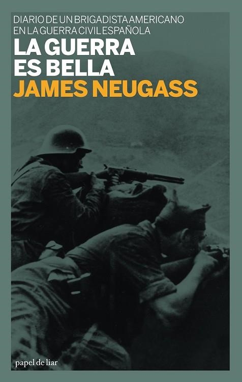 GUERRA ES BELLA, LA | 9788493667801 | NEUGASS, JAMES | Llibreria Drac - Librería de Olot | Comprar libros en catalán y castellano online