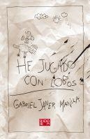 HE JUGADO CON LOBOS | 9788424635206 | JANER, GABRIEL | Llibreria Drac - Librería de Olot | Comprar libros en catalán y castellano online