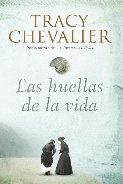 HUELLAS DE LA VIDA, LAS | 9788426417824 | CHEVALIER, TRACY | Llibreria Drac - Librería de Olot | Comprar libros en catalán y castellano online