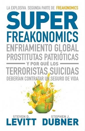 SUPERFREAKONOMICS | 9788483068731 | LEVITT, STEVEN D.; DUBNER, STEPHEN J. | Llibreria Drac - Librería de Olot | Comprar libros en catalán y castellano online