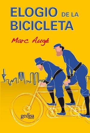 ELOGIO DE LA BICICLETA | 9788497843256 | AUGE, MARC | Llibreria Drac - Librería de Olot | Comprar libros en catalán y castellano online