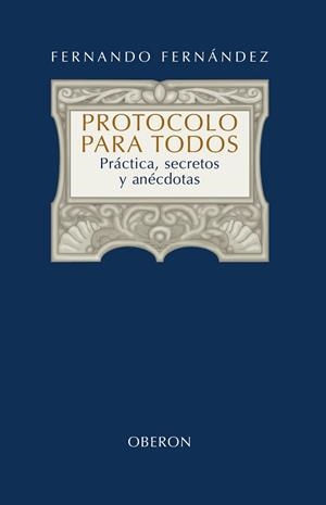 PROTOCOLO PARA TODOS | 9788420697949 | FERNANDEZ, FERNANDO | Llibreria Drac - Llibreria d'Olot | Comprar llibres en català i castellà online