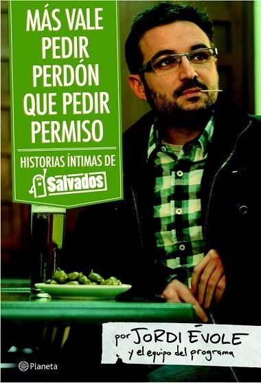 MAS VALE PEDIR PERDON QUE PEDIR PERMISO | 9788408092469 | EVOLE, JORDI | Llibreria Drac - Librería de Olot | Comprar libros en catalán y castellano online