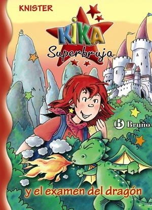 KIKA SUPERBRUJA Y EL EXAMEN DEL DRAGON | 9788421684337 | KNISTER | Llibreria Drac - Librería de Olot | Comprar libros en catalán y castellano online