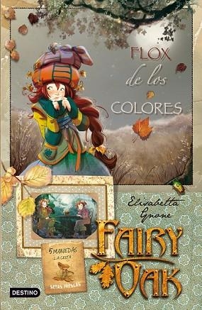FAIRY OAK. FLOX DE LOS COLORES | 9788408091530 | GNONE, ELISABETTA | Llibreria Drac - Librería de Olot | Comprar libros en catalán y castellano online