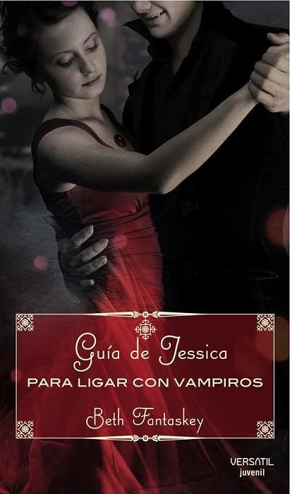 GUIA DE JESSICA PARA LIGAR CON VAMPIROS | 9788492929085 | FANTASKEY, BETH | Llibreria Drac - Librería de Olot | Comprar libros en catalán y castellano online