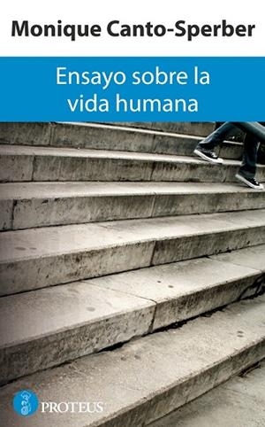 ENSAYO SOBRE LA VIDA HUMANA | 9788493750886 | CANTO-SPERBER, MONIQUE | Llibreria Drac - Llibreria d'Olot | Comprar llibres en català i castellà online