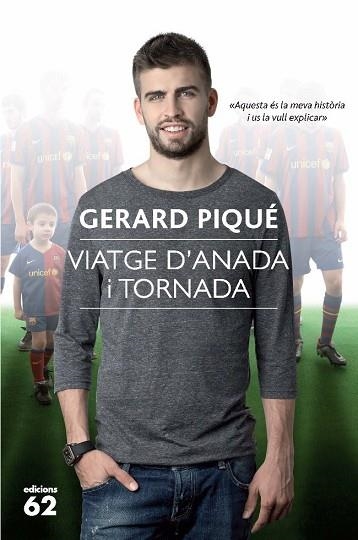 VIATGE D'ANADA I TORNADA | 9788429766325 | PIQUE, GERARD | Llibreria Drac - Librería de Olot | Comprar libros en catalán y castellano online