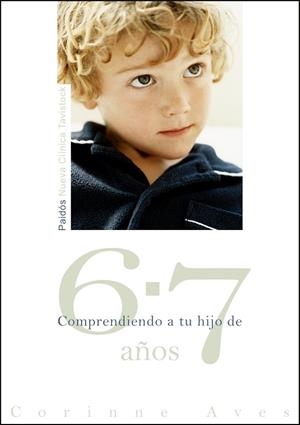 COMPRENDIENDO A TU HIJO DE 6-7 AÑOS | 9788449323768 | AVES, CORINNE | Llibreria Drac - Llibreria d'Olot | Comprar llibres en català i castellà online