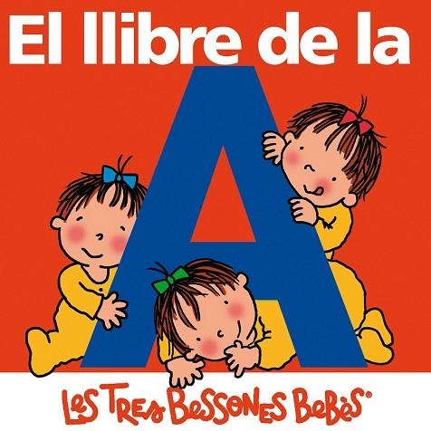 LLIBRE DE LA A, EL | 9788492419616 | CAPDEVILA, ROSER | Llibreria Drac - Librería de Olot | Comprar libros en catalán y castellano online
