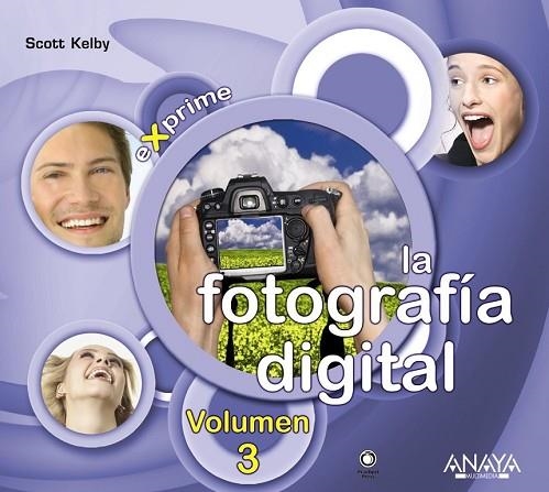 FOTOGRAFÍA DIGITAL. VOLUMEN 3 | 9788441526761 | KELBY, SCOTT | Llibreria Drac - Librería de Olot | Comprar libros en catalán y castellano online
