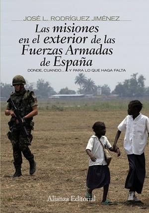 MISIONES EN EL EXTERIOR DE LAS FUERZAS ARMADAS DE ESPAÑA, | 9788420693910 | RODRÍGUEZ, JOSÉ L. | Llibreria Drac - Librería de Olot | Comprar libros en catalán y castellano online
