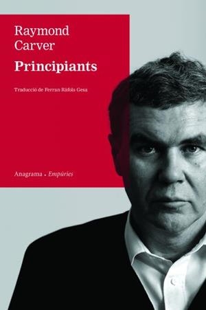 PRINCIPIANTS | 9788497876339 | CARVER, RAYMOND | Llibreria Drac - Librería de Olot | Comprar libros en catalán y castellano online