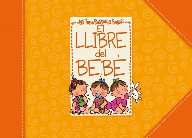 LLIBRE DEL BEBE DE LES TRES BESSONES, EL | 9788448830953 | CAPDEVILA,ROSER | Llibreria Drac - Llibreria d'Olot | Comprar llibres en català i castellà online