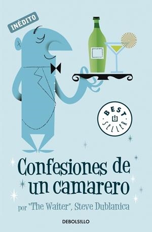 CONFESIONES DE UN CAMARERO | 9788499082608 | DUBLANICA, STEVE | Llibreria Drac - Llibreria d'Olot | Comprar llibres en català i castellà online