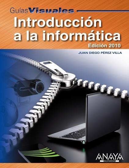 INTRODUCCION A LA INFORMATICA. EDICION 2010 | 9788441527225 | PEREZ, JUAN DIEGO | Llibreria Drac - Librería de Olot | Comprar libros en catalán y castellano online