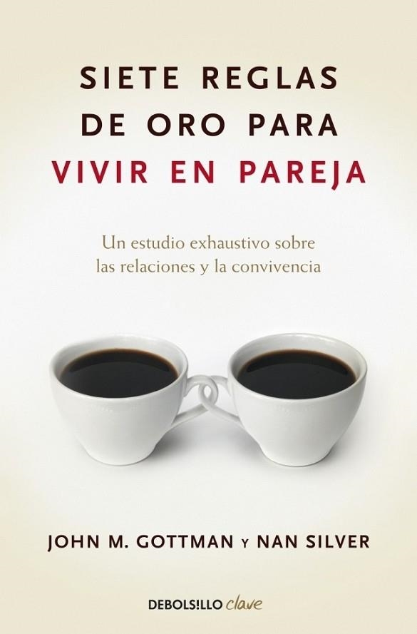 SIETE REGLAS DE ORO PARA VIVIR EN PAREJA | 9788499084480 | GOTTMAN, JOHN M | Llibreria Drac - Librería de Olot | Comprar libros en catalán y castellano online