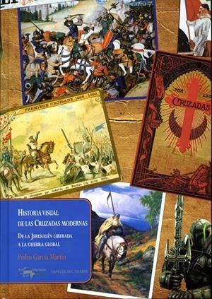 HISTORIA VISUAL DE LAS CRUZADAS MODERNAS | 9788477742548 | GARCIA, PEDRO | Llibreria Drac - Librería de Olot | Comprar libros en catalán y castellano online
