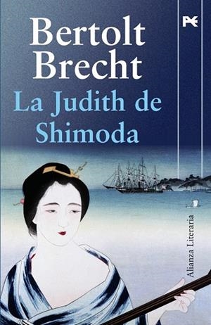JUDITH DE SHIMODA, LA | 9788420668789 | BRECHT, BERTOLT | Llibreria Drac - Librería de Olot | Comprar libros en catalán y castellano online