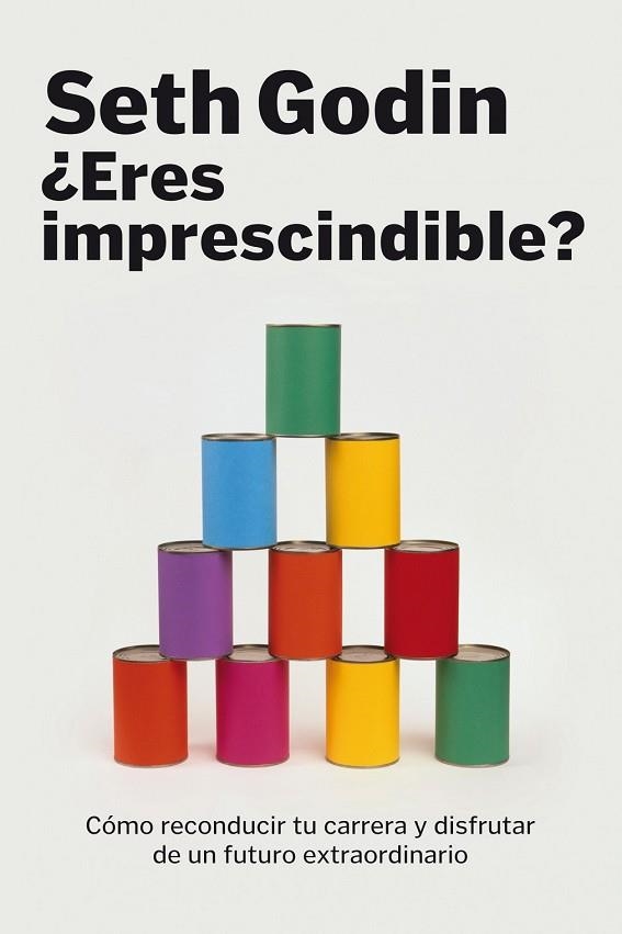 ERES IMPRESCINDIBLE | 9788498750614 | GODIN, SETH | Llibreria Drac - Librería de Olot | Comprar libros en catalán y castellano online