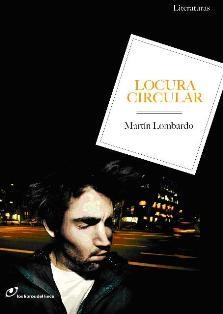 LOCURA CIRCULAR | 9788493756246 | LOMBARDO, MARTIN | Llibreria Drac - Llibreria d'Olot | Comprar llibres en català i castellà online