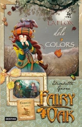 FAIRY OAK. FLOX DELS COLORS, LA | 9788499321301 | GNONE, ELISABETTA | Llibreria Drac - Librería de Olot | Comprar libros en catalán y castellano online