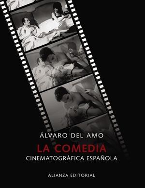 COMEDIA CINEMATOGRAFICA ESPAÑOLA, LA | 9788420662923 | AMO, ALVARO DEL | Llibreria Drac - Librería de Olot | Comprar libros en catalán y castellano online