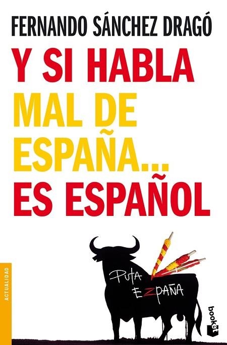 Y SI HABLA MAL DE ESPAÑA ES ESPAÑOL | 9788408093145 | SANCHEZ DRAGO, FERNANDO | Llibreria Drac - Librería de Olot | Comprar libros en catalán y castellano online